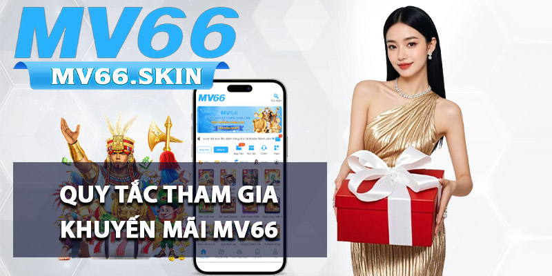 Quy tắc tham gia khuyến mãi MV66